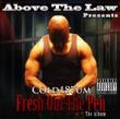 Above The Law Presents: Fresh Out The Pen
