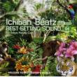 Best Setting Sound Vol.04 Relaxing With Ichiban Beatz