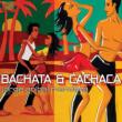 Bachata & Cachaca