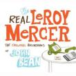 Real Leroy Mercer: The Original Recordings Of