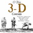 O Trio 3d Convida