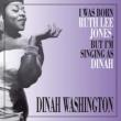 I Was Born Ruth Lee Jones, But I' m Singing As Dinah