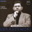 Christmas Carols: Lukaszewski / Polski Chor Kameralny Schola Cantorum Gedanensis