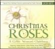 Christmas Roses: Celtic Woman' s Christmas