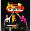 Fellowship Of The Grill