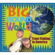 Big Round World