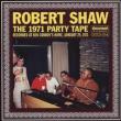 Robert Shaw 1971 Party Tape