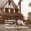 An Evening At Home With Teegarden & Van Winkle