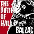 THE BIRTH OF EVIL `EARLY BALZAC SONGS 1992-1994 COMPILATION