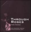 Through Roses: Zuckerman(Vn)J.rubinstein(Narr)
