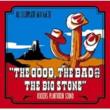Good, The Bad And The Big Stone
