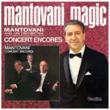 Decca Archives: Mantovani Magic & Concert Encores