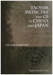 TAOISM,MEDICINE AND QI IN CHINA AND JAPA