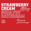 Strawberry Cream Soda Pop `daydream`
