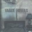 Vague Hotels