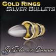Gold Rings Silver Bullets