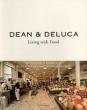 DEAN@&@DELUCA Living@with@Food
