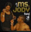 It' s A Ms Jody Thang