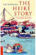 THE HEIKEL STORY A MODERN TRANSLATION OF T TUTTLE CLASSICS