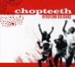 Chopteeth