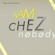 Chez Nobody