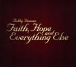 Faith Hope & Everything Else