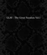 THE GREAT VACATION VOL.1`SUPER BEST OF GLAY`