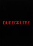 Dude Cruise