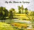 By The River In Spring-british Flute Music: K.smith(Fl)P.rhodes(P)