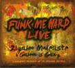 Funk Me Hard Live