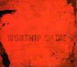 Worship Or Die