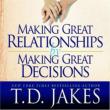 Making Great Relationships By Making Great Decisions