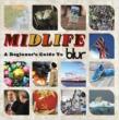Midlife: Beginners Guide To Blur