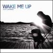 Wake Me Up