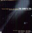 Comet' s Tail: Performing The Compositions Of