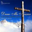Draw Me Nearer