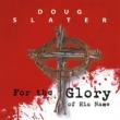 For The Glory Of His Name