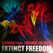 EXTINCT FREEDOM feat.TAKUMA (10-FEET)