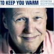 To Keep You Warm
