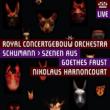 Szenen Aus Goethes Faust: Harnoncourt / Concertgebouw O Gerhaher C.iven A.miles