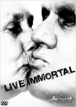 LIVE IMMORTAL