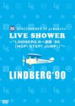 Spaceshower Tv Presents Live Shower Lindberg`90 -`lindberg No 1 Shuukan`90 [hop! Step! Jump!]`-
