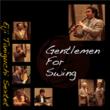 Gentlemen For Swing
