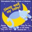 Sleep Well My Baby: Instrumental Lullaby