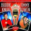 Buddy Knox Meets Jimmy Bowen