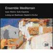 (Septet)suite Espanola: Ensemble Mediterrain +beethoven: Septet