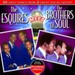 Esquires Meet The Brothers Of Soul