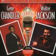 Gene Chandler Meets Walter Jackson