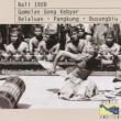 Bali 1928 Gamelan Gong Kebyar: oɉ1928N^ Vol.1