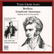 (Liszt)symphonie Fantastique: Todd Crow +liszt: L' idee Fixe